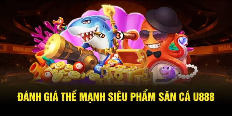 Đặc điểm nổi bật của sảnh bắn cá U888