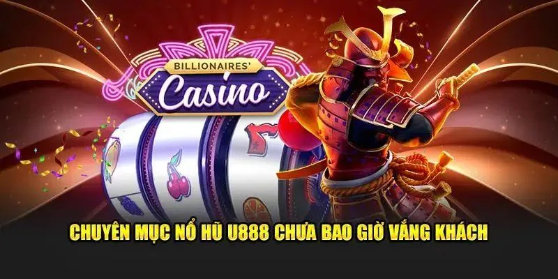 Giới thiệu về sảnh nổ hũ U888